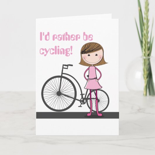 Carte I'd rather be cycling! - A special greetings card. (Devant)