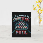 Carte I'd Rather Be Shooting Ol 8 Ball Player Billiards  (Fleur jaune)