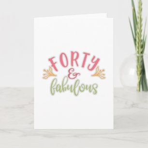Carte Idées pour un 40e anniversaire Quarante et fabuleu