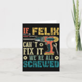 Carte If Felix Can't Fix It We're All Screwed Funny Fath (Devant)