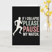 Carte If I Collapse Please Pause My Watch Cool Runner (Fleur jaune)