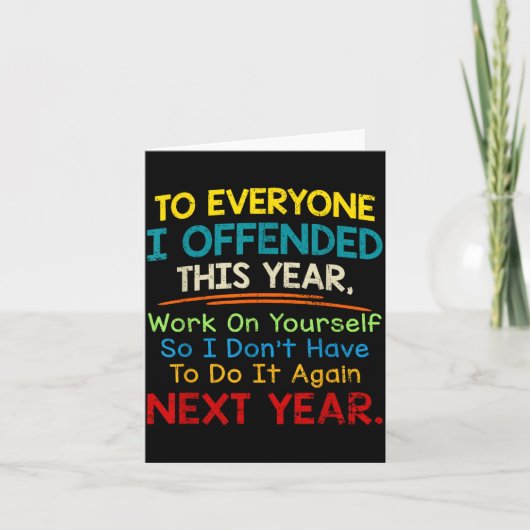 Carte If I Offended You Work On Yourself Funny New Year  (Devant)
