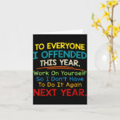 Carte If I Offended You Work On Yourself Funny New Year  (Fleur jaune)