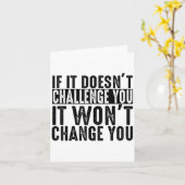Carte If It Doesn't Challenge You It Won't Change You Mo (Fleur jaune)
