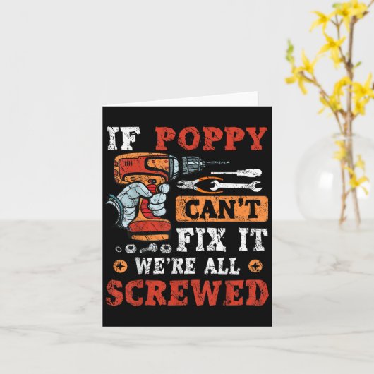 Carte If Ppy Can't Fix It We're All Screwed Father's Day (Fleur jaune)