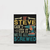 Carte If Steve Can't Fix It We're All Screwed Funny Fath (Devant)