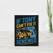 Carte If Tony Can't Fix It We're All Screwed Name Tony P (Devant)
