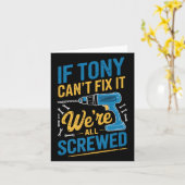 Carte If Tony Can't Fix It We're All Screwed Name Tony P (Fleur jaune)