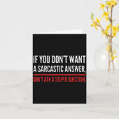 Carte If You Dont Want A Sarcastic Answer Funny Novelty  (Fleur jaune)