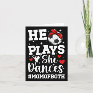 Carte Il Joue Elle Danse Maman De La Danse Et Du Footbal
