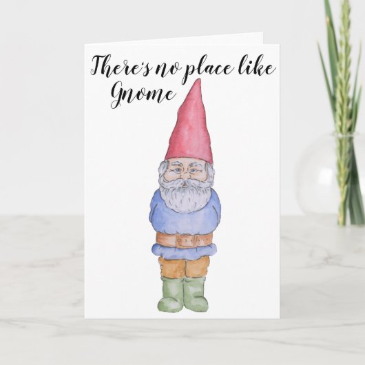 Carte Il n'y a pas de place comme Gnome Greeting Card (Devant)