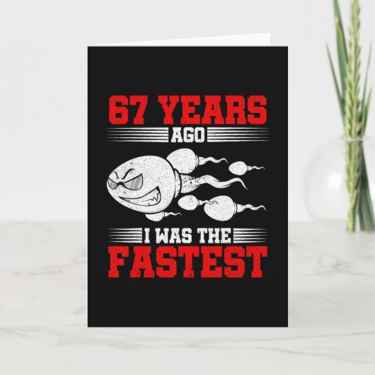 Carte Il y a 67 ans j'étais le plus rapide Anniversaire (Devant)