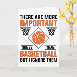 Carte il y a des choses plus importantes que le basket-b