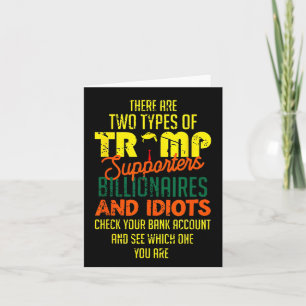 Carte Il Y A Deux Types De Partisans De Trump Billionair