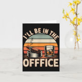 Carte I'll Be In The Office Cigar - Bourbon Whiskey Dad (Fleur jaune)
