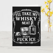 Carte I'll Take My Whisky Neat Because For Ice (Fleur jaune)