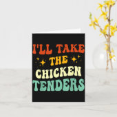 Carte I'll Take The Chicken Tenders Funny Quote (Fleur jaune)
