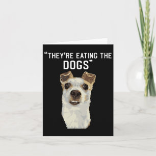 Carte Ils mangent les chiens les chats les animaux Trump