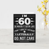 Carte Im 60 I Literally Dont Care Funny 60th Birthday  (Fleur jaune)