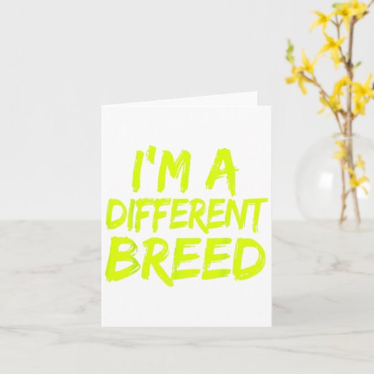 Carte I'm A Different Breed _ Ec Motivational Work Out  (Fleur jaune)