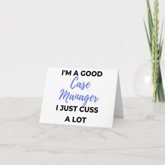 Carte I'm A Good Case Manager I Just Cuss A Lot 2 (Devant)