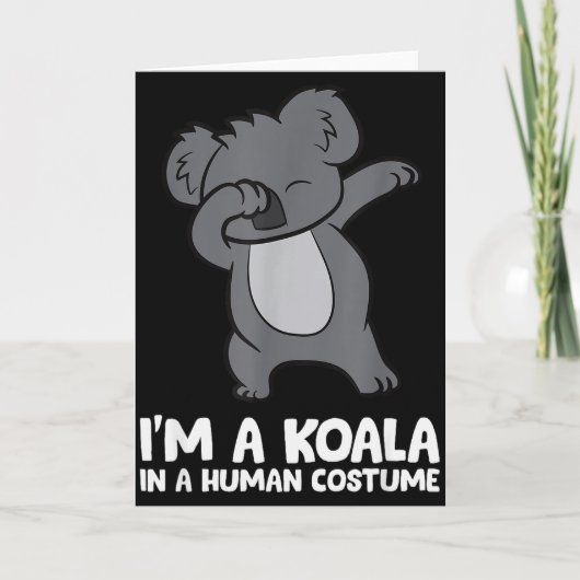 Carte I'm A Koala In A Human Costume Funny Koala  (Devant)