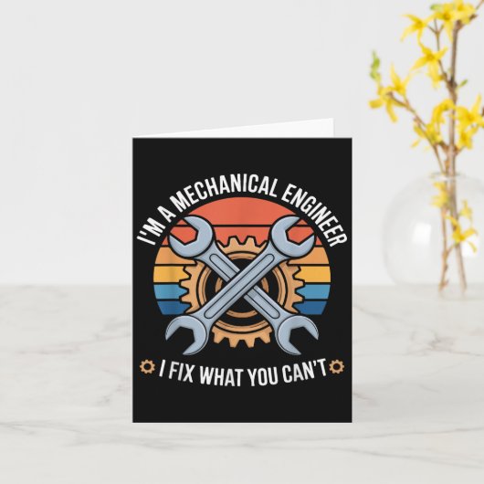 Carte I'm A Mechanical Engineer I Fix What You Can't (Fleur jaune)