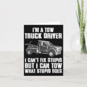 Carte I'm A Tow Truck Driver I Can't Fix Stud Gift Towin (Devant)