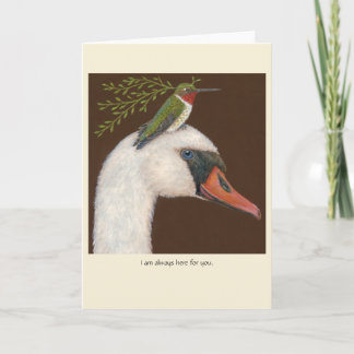 Carte I'm always here for you card with swan/hummingbird