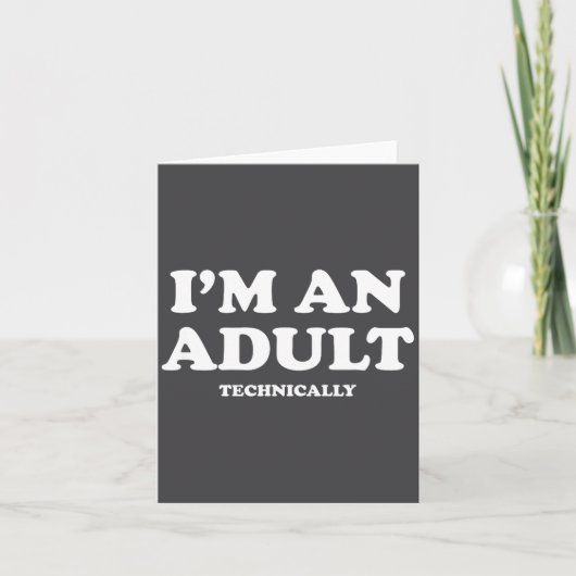 Carte I'm An Adult Technically Shirt Funny 18th Birthday (Devant)