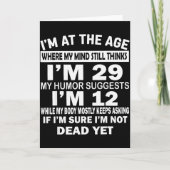 Carte I'm At That Age Where My Mind Still Thinks I'm 29  (Devant)
