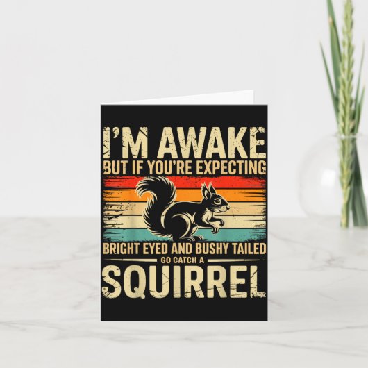 Carte I'm Awake But If You're Expecting Bright Eyed And  (Devant)