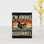 Carte I'm Awake But If You're Expecting Bright Eyed And  (Fleur jaune)