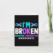 Carte I'm Broken Suicide Prevention Awareness (Devant)
