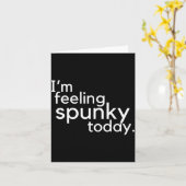 Carte I'm Feeling Spunky Today Funny Motivation Quote  (Fleur jaune)