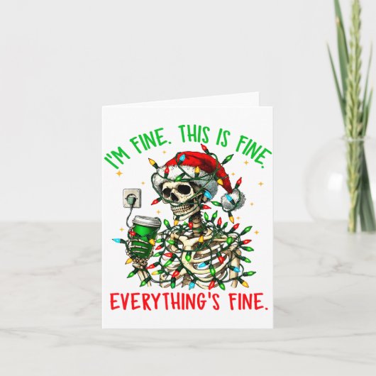 Carte I'm Fine Everything Is Fine Christmas Skeleton Xma (Devant)