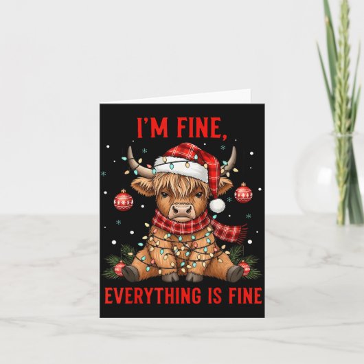 Carte Im Fine Everything Is Fine Funny Christmas Highlan (Devant)