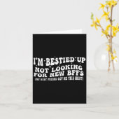 Carte I'm Ied Up Not Looking For New Bffs (Fleur jaune)