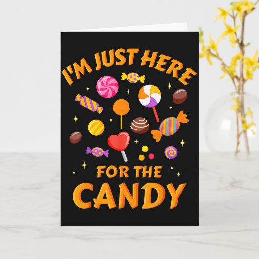 Carte I'm Just Here For The Candy Funny Halloween  (Fleur jaune)