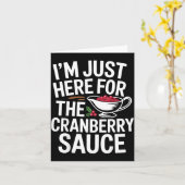 Carte I'm Just Here For The Cranberry Sauce Thanksgiving (Fleur jaune)
