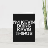 Carte I'm Kevin Doing Kevin Things Shirt Funny Christmas (Devant)