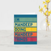 Carte I'm Mandeep Doing Mandeep Things Funny D Quote (Fleur jaune)