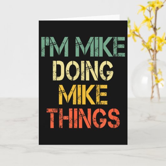 Carte I'm Mike Doing Mike Things Funny Christmas Birthda (Fleur jaune)