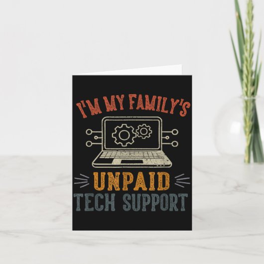 Carte I'm My Family's Unpaid Tech Suprt Funny Computer  (Devant)