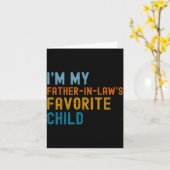 Carte I'm My Father In Law's Favorite Child Funny Men Fa (Fleur jaune)