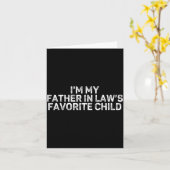 Carte I'm My Father In Law's Favorite Child Funny Parent (Fleur jaune)