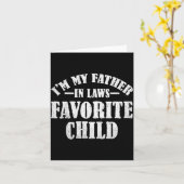 Carte I'm My Father In Laws Favorite Child Funny Parent (Fleur jaune)
