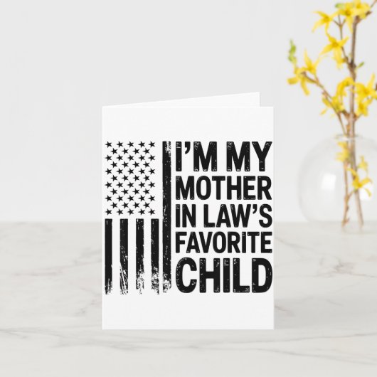 Carte I'm My Mother In Law's Favorite Child Flag Funny M (Fleur jaune)