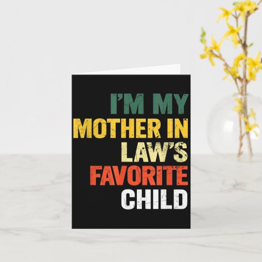 Carte Im My Mother In Laws Favorite Child Funny Men Pare (Fleur jaune)