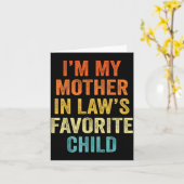 Carte I'm My Mother In Law's Favorite Child Funny Parent (Fleur jaune)